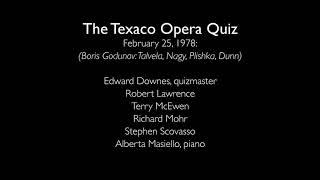 Texaco Opera Quiz: Downes, Lawrence, McEwen, Mohr, Scovasso, Masiello: 2/25/78