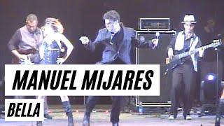 Manuel Mijares - Bella  (En Vivo - Memorias Producciones)