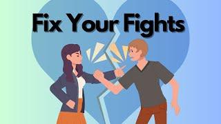 The EASIEST way to FIX your FIGHTS in your Relationship