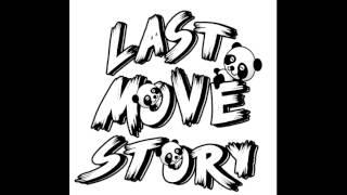 LastMoveStory-Lupakan Semua