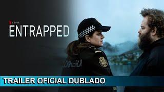 Entrapped 2022 Trailer Oficial Dublado