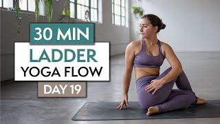 30 MIN LADDER VINYASA YOGA FLOW | 30 Day Yoga Challenge | DAY 19