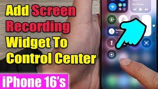  How to Add Screen Recording to Control Center on iPhone 16/16 Pro Max & iOS 18