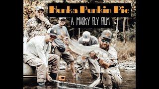 Hunka Punkin Pie - A Musky Fly Fishing Film