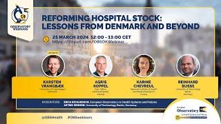 Reforming hospital stock: Lessons from Denmark and beyond