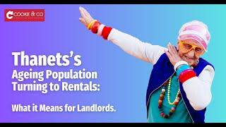 Thanet's Ageing Population and the Shift to Rentals: A Landlord's Guide