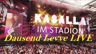 Kasalla - Dausend Levve LIVE (10 Jahre Kasalla) 18.05.2022