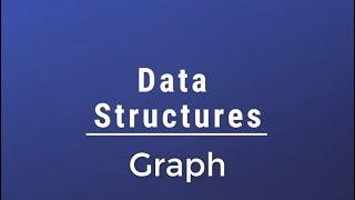 #033 [Data Structures] - Introduction To Graph,Types Of Graph and Representation