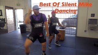 Best Of Silent Mike | Dancing