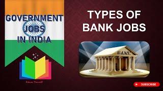Types of Bank Jobs in India | Types of Banking Jobs in India | How many Types of Bank Jobs