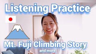 Mt. Fuji Climbing Story and More! | Japanese Listening Practice