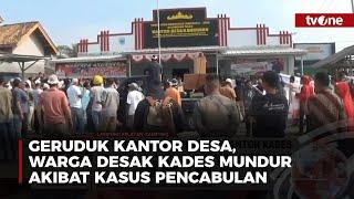 Warga Geruduk Kantor Desa Gegara Kades Berbuat Cabul | tvOne