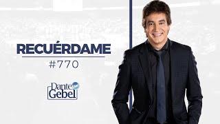 Dante Gebel #770 | Recuérdame