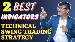 2 चांगले इंडिकेटर ! Technical Swing Trading Strategy for Beginners !