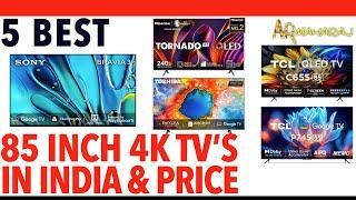  Top 5 Best 85 Inch TV's iN India 2024 |  85 Inch tv Price | SONY, TCL, HISENSE, TOSHIBA