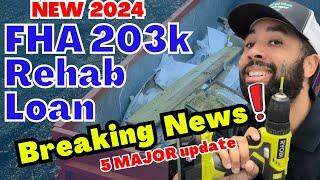 5 New FHA 203K Rehab Loan updates starting Nov 2024