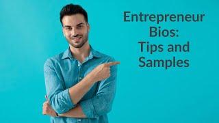 Entrepreneur Bios: Tips and Samples