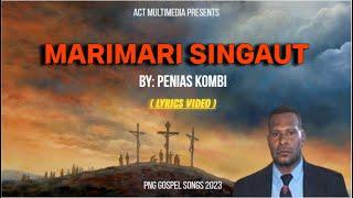 Marimari Singaut | Penias Kombi | PNG Gospel Songs 2023