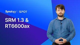 An Overview of the New RT6600ax and SRM 1.3 | Synology