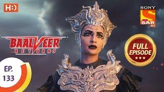 Baalveer Returns - Ep 133 - Full Episode - 12th March 2020