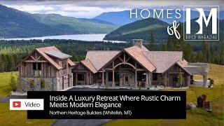 Inside A Luxury Retreat Where Rustic Charm Meets Modern Elegance | Homes of BUILD