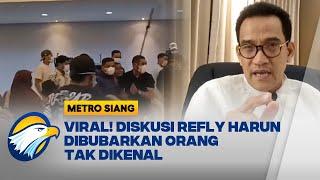 Kronologi Diskusi Refly Harun Dibubarkan OTK - [Metro Siang]