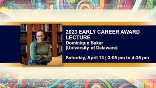 2023 Early Career Award Lecture