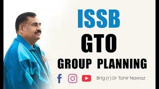 GTO Group planning | ISSB GUIDE | Brig (r) Dr Tahir Nawaz