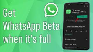 How to Get WhatsApp Beta when it’s Full (2024) [NEW UPDATE]