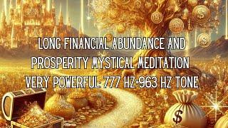 Long Mystical & Miraculous Financial Abundance and Prosperity Tone Meditation