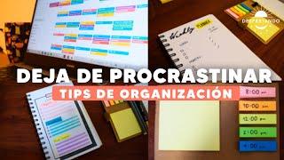 ¿Cómo Dejar De Procrastinar? | 5 TIPS PARA ORGANIZARTE MEJOR