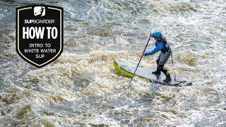 Introduction To White Water SUP With Beth Kirby / SUPboarder How To