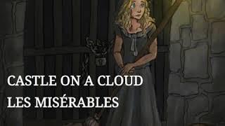 Castle On a Cloud Cover - Les Misérables