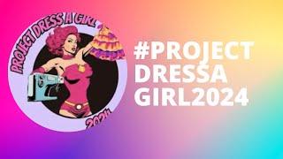 #ProjectDressAGirl2024