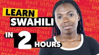 Learn Swahili in 2 Hours - Beginners Guide