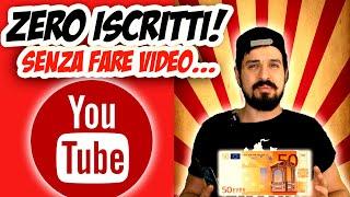 Come Guadagnare Su Youtube Senza Fare Video e Senza Iscritti! (SENZA MONETIZZARE)