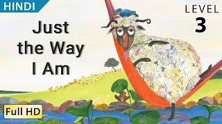 Just the Way I Am: Learn Hindi with subtitles - Story for Children and Adults "BookBox.Com"