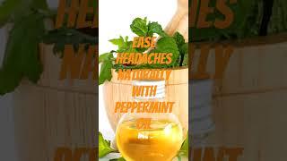 Ease Headaches Naturally with Peppermint Oil Health Hub #headaches #headachesnaturalremedy