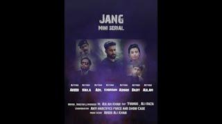 Jang || Episode 1 || Anti-Narcotics || Mini Serial ||  Muhammad Aslam Khan || Areeb Ali Khan ||