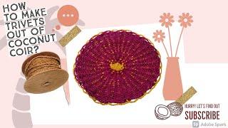 DIY: How to Make Trivets out of Coconut Coir?