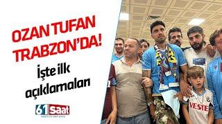 Trabzonspor'un yeni transferi Ozan Tufan, Trabzon'a geldi