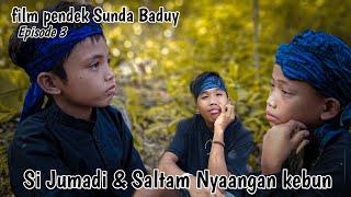 Film pendek Sunda Baduy Nyaangan kebun #epesode 3