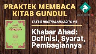 Khabar Ahad: Definisi, Syarat, Pembagiannya- Taysir Musthalah Hadis #5: hal 23-24