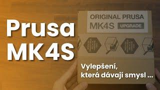 Prusa MK4S - Vylepšení, která dávají smysl ... (Recenze)