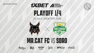 Mr.Cat FC vs Soro Media Team | 1xBet Media Cup | Quarter-Finals | 21 July 2024