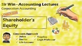 Lecture 16: Shareholder' Equity. [Corporation Accounting]