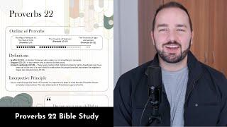 Proverbs 22 Summary: 5 Minute Bible Study