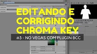 EDITANDO e CORRIGINDO Chroma Key RUIM no Vegas com  BCC