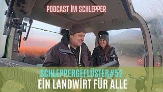 Schleppergeflüster#52 Ein Landwirt für ALLE! 