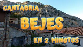 BEJES en 2 minutos. En Liebana. CANTABRIA. Conoce las maravillas de este bonito pueblo.